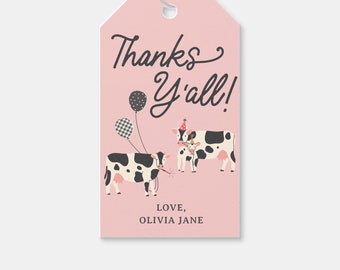 May include: Pink thank you tag with black and white cows, balloons, and the text "Thanks Y'all!" and "Love, Olivia Jane".