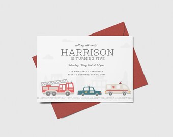 May include: A white invitation card with a red, blue, and white illustration of a fire truck, police car, and ambulance. The text on the card reads "calling all units! HARRISON IS TURNING FIVE Saturday, May 2nd at 1-3pm 123 MAIN STREET BROOKLYN RSVP TO SOPHIA123@GMAIL.COM"
