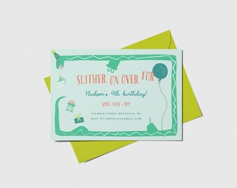 May include: A light blue birthday invitation with the text "SLITHER ON OVER FOR Hudson's 4th birthday!" in red and teal. The invitation has a green border and illustrations of a snake, gifts, and a balloon. A green envelope is behind the invitation.