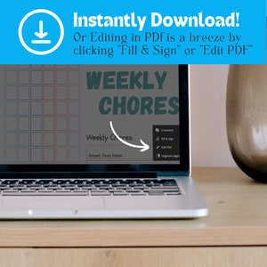 May include: A laptop computer screen displaying a weekly chore chart with a drop-down menu showing options to "Fill & Sign" or "Edit PDF". The text "Instantly Download!" is displayed above the laptop screen.