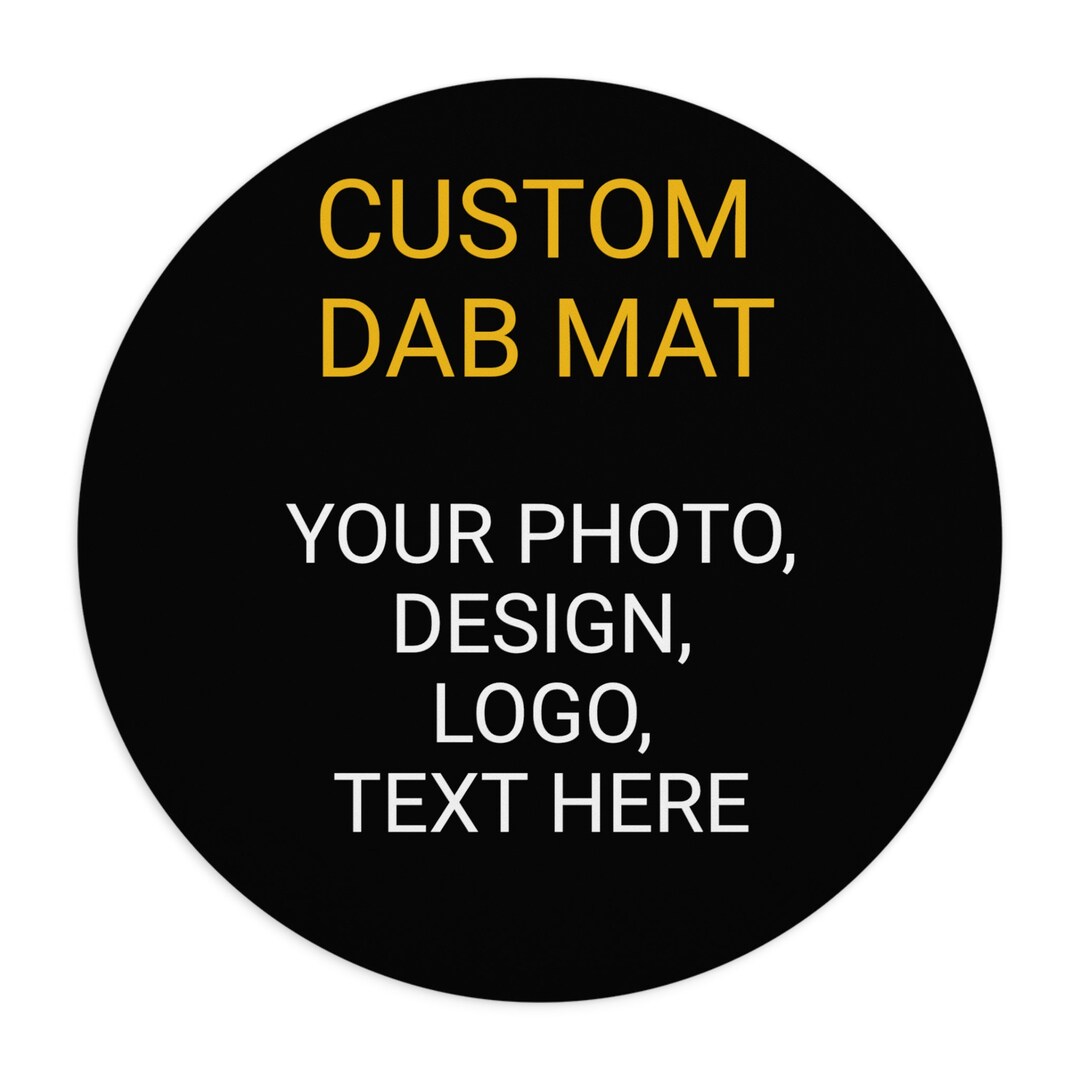 Custom Dab Mat Designed With Your Photo Logo Design Text Etsy
