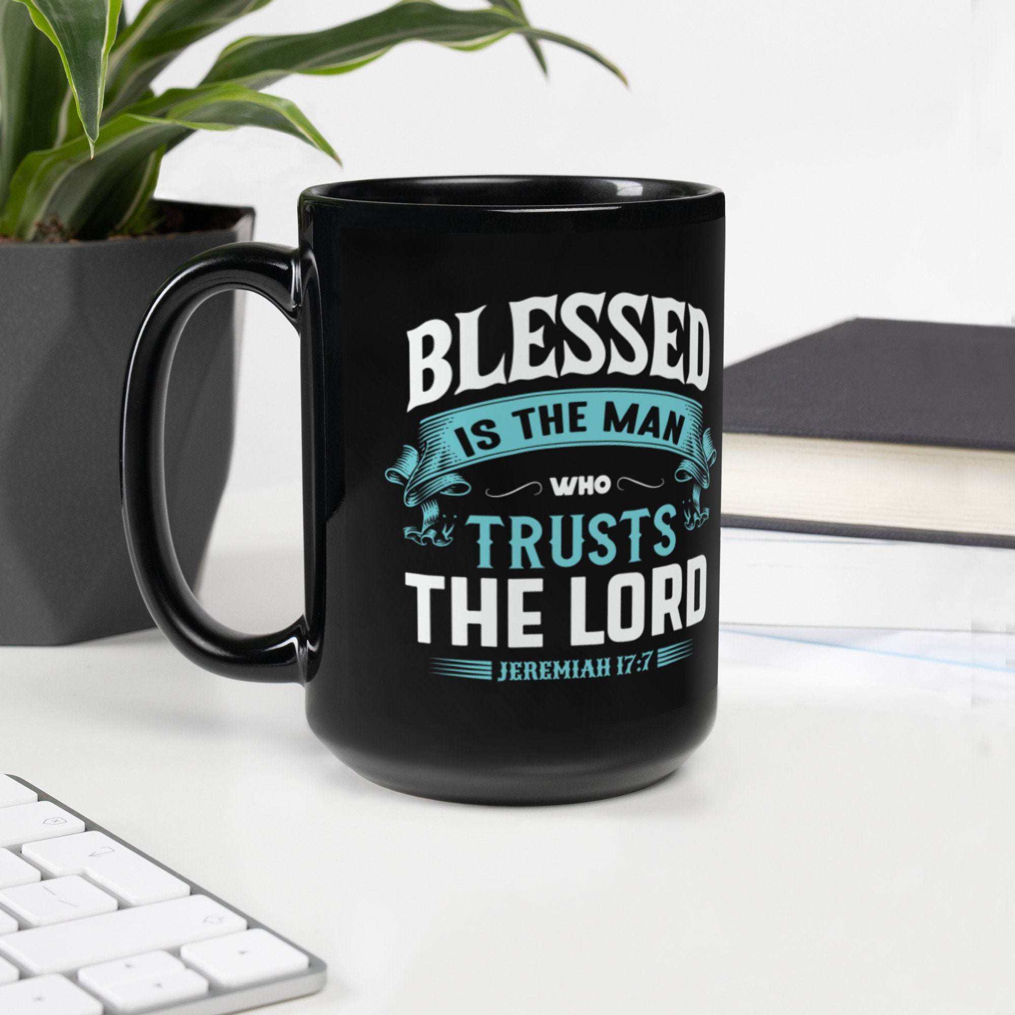 Christian Art Gifts Coffee Mug: Blessed Man - Jeremiah 17:7