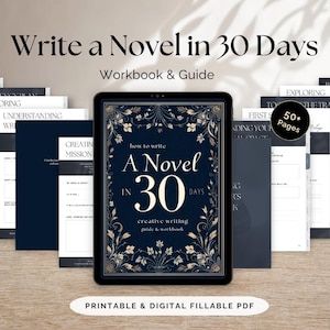 Peut inclure: Un guide et cahier d'exercices numérique intitulé "Write a Novel in 30 Days". La couverture du cahier d'exercices présente le texte "A Novel in 30 Days" avec des accents floraux. L'image comprend plusieurs pages et le texte "Printable & Digital Fillable PDF."