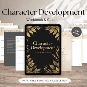 Könnte beinhalten: Ein digitales Arbeitsbuch und Leitfaden mit dem Titel "Character Development" wird auf einem Tablet angezeigt, umgeben von gedruckten Seiten. Das Tablet hat einen schwarzen Hintergrund mit goldenen Blättern und dem Text "Character Development Guide & Workbook". Das Bild enthält auch den Text "Printable & Digital Fillable PDF".