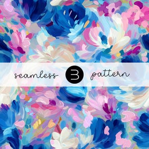 Könnte beinhalten: Nahtloses Muster mit abstraktem Blumendesign in Blau-, Rosa- und Weißtönen. Das Bild hat einen malerischen Stil mit sichtbaren Pinselstrichen. Der Text "seamless 3 pattern" ist über dem Design angeordnet.