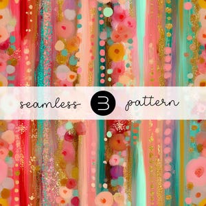 May include: Abstract seamless pattern with vertical brushstrokes in shades of pink, red, teal, and gold. The design includes floral elements and the text "seamless 3 pattern" in a white banner.