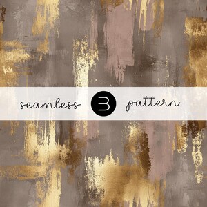 May include: Abstract seamless pattern with gold, mauve, and gray brushstrokes. The design features a textured look with the words "seamless 3 pattern" in a white banner across the image.