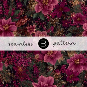 May include: A seamless pattern with burgundy poinsettias, red berries, and green pine needles on a dark backdrop. Gold glitter accents add sparkle. The text "seamless 3 pattern" is displayed in a white banner.