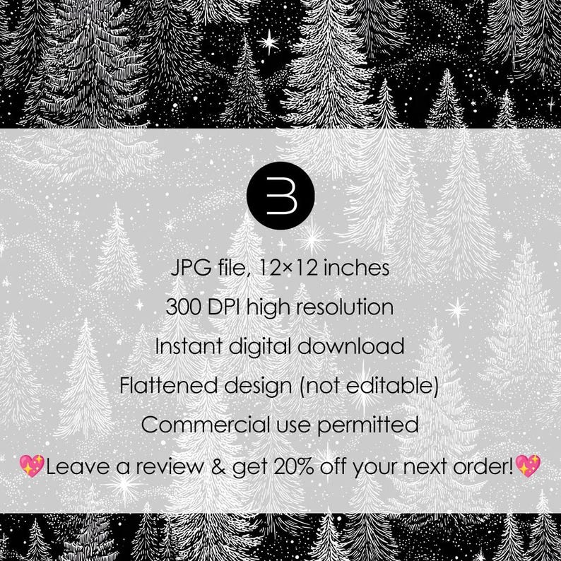 Pu&ograve; includere: Download digitale con un design forestale in bianco e nero, che mostra alberi sempreverdi dettagliati su uno sfondo di cielo stellato. L'immagine include il numero 3 e il testo che indica che si tratta di un file JPG, 30,48 x 30,48 cm, 300 DPI e per uso commerciale.