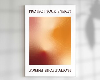 Protect Your Energy Print, Aura Gradient, Manifestation Print, Trendy Dorm Decor, Spiritual Art Print, Mindful Quote Art, Self care Print,