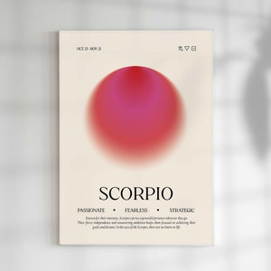 May include: A framed poster featuring the Scorpio zodiac sign. The design includes a blurred pink and red sphere, the word "SCORPIO", and the dates "OCT.23-NOV.21". Additional text describes Scorpio traits: passionate, fearless, and strategic.