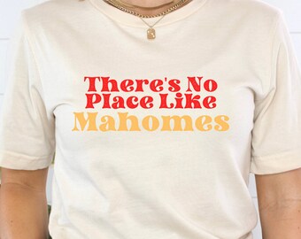 There's No Place Like Mahomes, 2023 Superbowl Unisex T-shirt, Kansas City Chiefs Inspired Shirt for Football Party, Patrick Mahomes Tee
