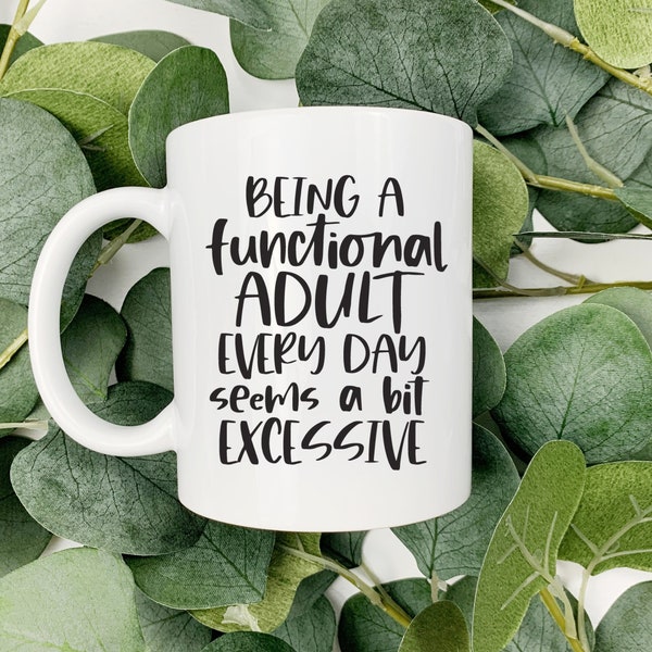 Functioning Adult Ceramic Mug, Funny 11oz Coffee Mug for Gifting, Christmas Gift for Daughter or Son, For College Student, Adulting Is Hard