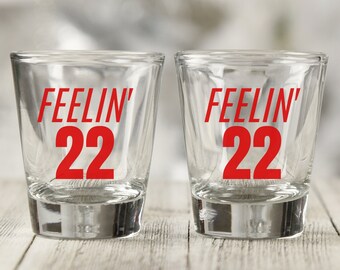 Feelin' 22 Shot Glass, Swiftie Shot Glass, Taylor Swift Inspired Shot Glasses, 22nd Birthday Shot Glass