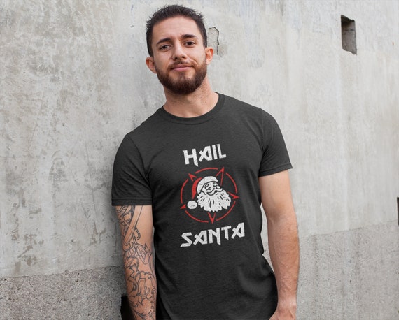 HAIL Santa Funny Christmas Santa Claus Shirt Christmas Shirt