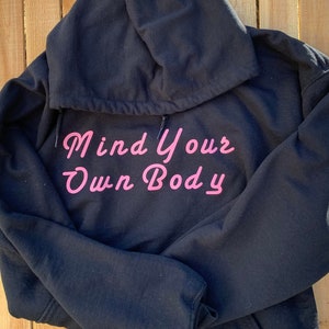 Mind Your Own Body Hoodie