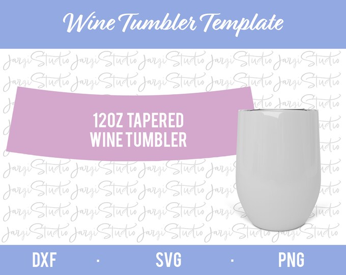12oz Tapered Wine Tumbler Template Digital Download SVG PNG DXF Etsy