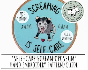 Screaming Self-Care Opossum - Hand Embroidery Digital Download PDF Template Tutorial - Cute Scream Opossum Anxiety Guide Pattern Meme