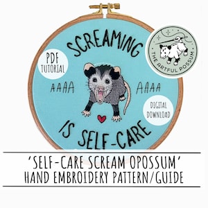 Screaming Self-Care Opossum - Hand Embroidery Digital Download PDF Template Tutorial - Cute Scream Opossum Anxiety Guide Pattern Meme