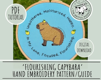 Flourishing Capybara, Hand Embroidery PDF Template Tutorial Guide - Cute Capy Meme, Focused, flourishing, in my lane, moisturised, happy.