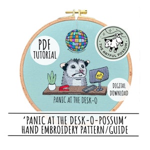 Pánico en el escritorio-o-possum - Tutorial de plantilla PDF de bordado a mano de Disco Possum - Guía de bordado de trabajo de oficina divertida de zarigüeya ansiosa y linda