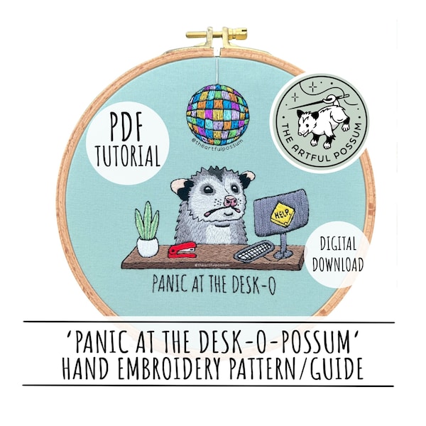 Panic at the Desk-o-possum - Disco Possum Hand Embroidery PDF Template Tutorial - Cute Anxious Opossum Funny Office Work Embroidery Guide