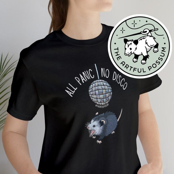 Original All Panic No Disco Opossum T-shirt - Unisex Jersey Short Sleeve Tee - Hand Embroidery T Shirt Opossum Meme Possum Cute Funny