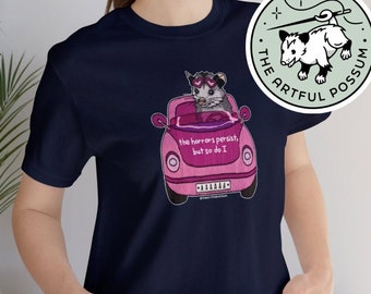 しつこいポッサム - 恐怖は続くが私も続く、Tシャツ - ユニセックス ジャージ 半袖 Tシャツ - Tシャツ オポッサム ミーム かわいい 面白い