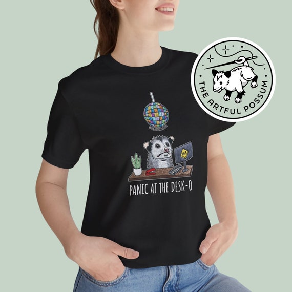 Panic at the Desk-O-possum T-shirt - Unisex Jersey Short Sleeve Tee - Hand Embroidery PRINT Opossum Meme Cute Funny Office Possum Anxiety