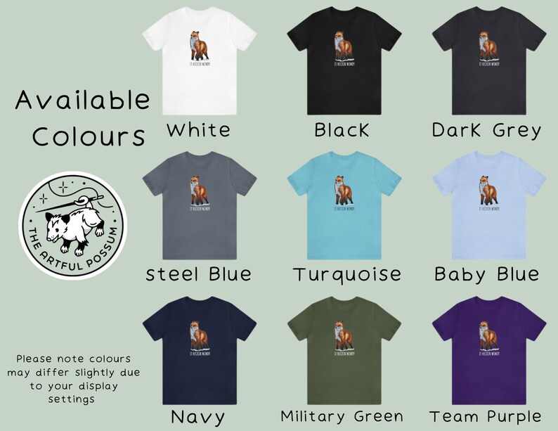 May include: A graphic t-shirt design featuring a possum with the text "I'm a little bit wary". The shirt is available in ten colors: white, black, dark grey, steel blue, turquoise, baby blue, navy, military green, and team purple.