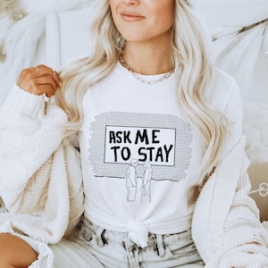 DC | Ask Me to Stay Crewneck Tee | Unisex Fit Joey Pacey Minimalist Style Sketch Art T-Shirt