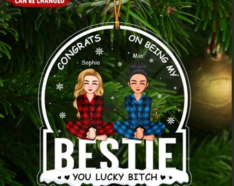 Congrats On Becoming My Bestie, Custom Acrylic Ornament, Gift for Best Friend, Sister, Daughter, Girlfriend, Co-worker, Friendship Gift