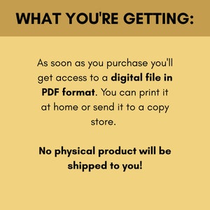 May include: A yellow background with black text that reads "WHAT YOU'RE GETTING:". The text below explains that the purchase is for a digital file in PDF format. The text also states that no physical product will be shipped.