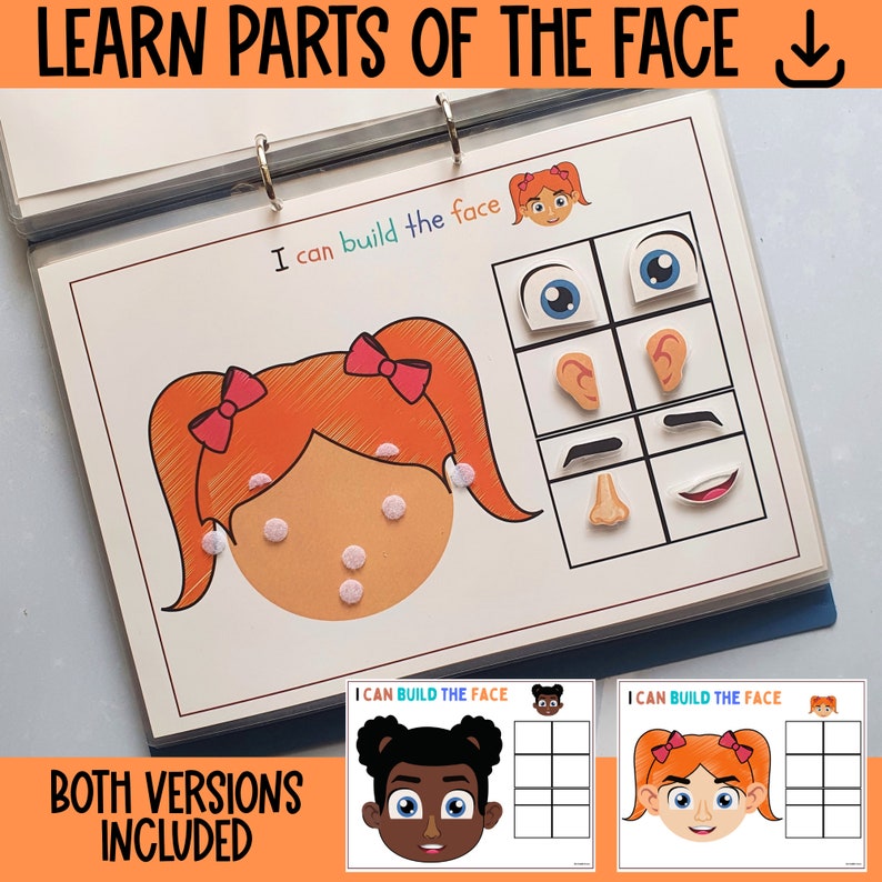 May include: A printable learning activity for children to learn about the parts of the face. The activity includes a blank face template and separate pieces for eyes, ears, nose, eyebrows, and mouth. The text "I can build the face" is included on the page. Two versions of the activity are included, one with a girl with orange hair and one with a girl with black hair.