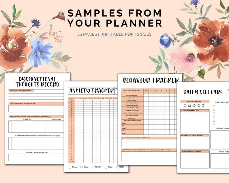May include: Four printable planner pages with floral illustrations. The pages are titled "Dysfunctional Thoughts Record", "Anxiety Tracker", "Behavior Tracker", and "Daily Self Care".