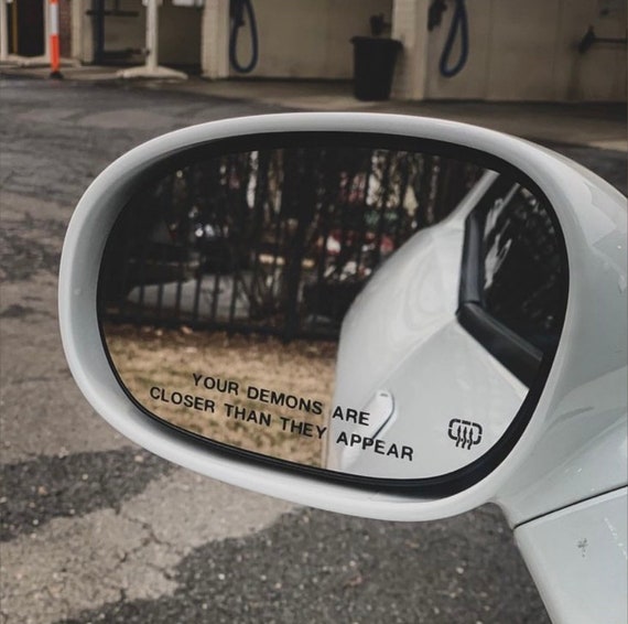 Your Demons Are Closer Than They Appear Mirror Decal, side mirrors sticker