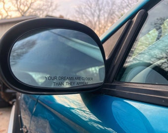 Your Dreams Are Closer Than They Appear Mirror Decal, motivational Car Mirror Sticker
