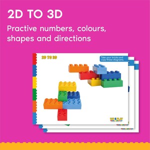 May include: A set of three colorful cards with instructions to take bricks and copy the diagrams. The diagrams show a 3D structure made of colorful blocks. The cards are labeled "2D to 3D" and "Take your bricks and copy these diagrams."