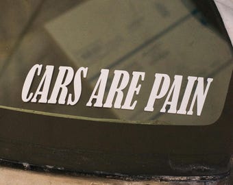 Cars Are Pain Decal Sticker