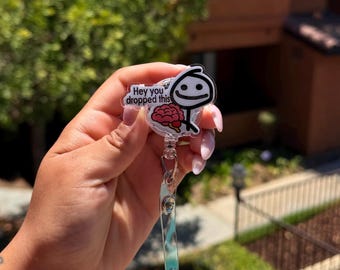 Hey You Dropped This | Brain Badge Reel | Funny Nurse Badge Reel | Healthcare Retractable ID Badge