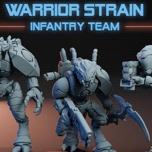 May include: Three gray, futuristic warrior figures are displayed, each with unique armor and weaponry. The text "WARRIOR STRAIN INFANTRY TEAM" is at the top. The figures are on black bases, with a Patreon logo and website address at the bottom.