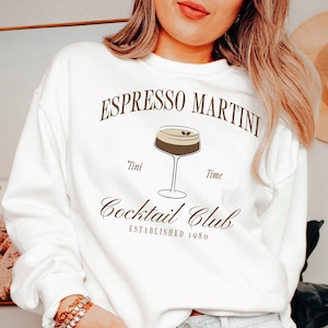 Tini Time Sweatshirt, Espresso Martini Sweatshirt, Retro Cocktail and Social Club Sweatshirt, Girls Night In, Funny Drinking Crewneck