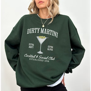 Dirty Martini Sweatshirt, Retro Cocktail and Social Club 