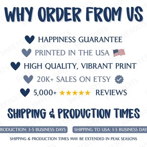May include: Why order from us?  A graphic with blue hearts and text that reads: Happiness Guarantee, Printed in the USA, High Quality, Vibrant Print, 20K+ Sales on Etsy, 5,000+ Reviews.  Shipping & Production Times: Production: 3-5 business days, Shipping to USA: 1-5 business days, Shipping & Production Times May Be Extended in Peak Seasons.