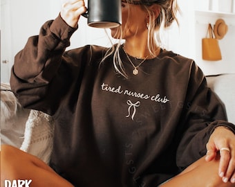 Tired Nurses Club Sweatshirt - SGT25024