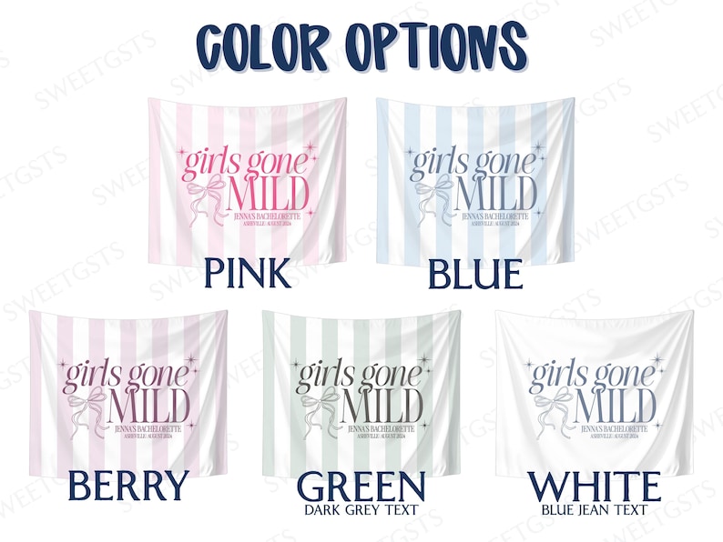 May include: Five different color options for a bachelorette party banner. The banner is white with pink, blue, berry, green, and white stripes. The text on the banner reads "girls gone mild" with a small star and a bow. The text is in black, dark gray, and blue jean.