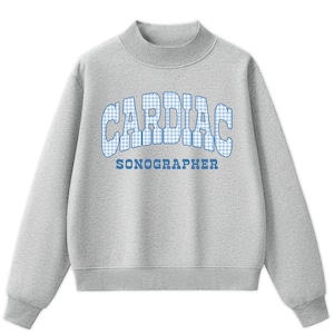 May include: A heather gray crewneck sweatshirt featuring a mock neck collar and long sleeves. The chest displays the text CARDIAC in a blue and white gingham pattern, with the word SONOGRAPHER printed in solid blue letters below it.