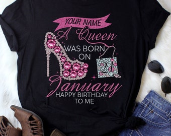 Personalized A Queen Was Born Happy Birthday To Me Women, Birthday T Shirts, Custom Name Custom Date Birthday Shirt