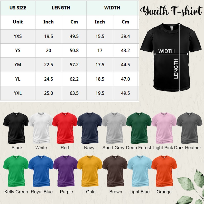 May include: A size chart for youth t-shirts with measurements in inches and centimeters. The chart shows the size, length, and width of the shirts in different sizes, from YXS to YXL. The chart also shows a variety of colors for the t-shirts, including black, white, red, navy, sport grey, deep forest, light pink, dark heather, kelly green, royal blue, purple, gold, brown, light blue, and orange.