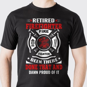 Custom Retired Firefighter T Shirt, Retired Firefighter Shirt, Firefighter Shirts for Men, Firefighter Gift for Him, Retired Fireman Gift